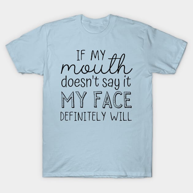 Funny Quotes T-Shirt by M.Y